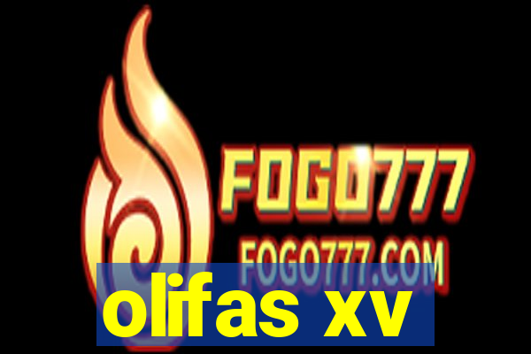 olifas xv
